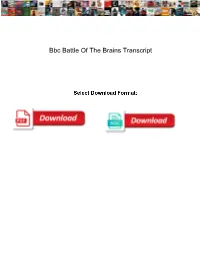 Bbc Battle of the Brains Transcript