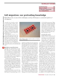 Cell Migration: Our Protruding Knowledge Nathan Blow Looks at Some of the Technologies Used by Cell Biologists to Unlock the Mysteries Of