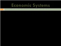 SS7E5 the Student Will Analyze Different Economic Systems