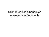 Chondrites and Chondrules Analogous to Sediments Dr