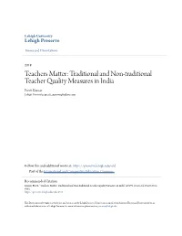 Traditional and Non-Traditional Teacher Quality Measures in India Preeti Kumar Lehigh University, Preeti Myown@Yahoo.Com