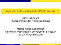 Algebraic Surfaces with Minimal Betti Numbers