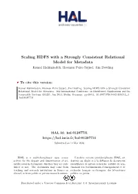 Scaling HDFS with a Strongly Consistent Relational Model for Metadata Kamal Hakimzadeh, Hooman Peiro Sajjad, Jim Dowling