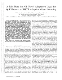 A Fair Share for All: Novel Adaptation Logic for Qoe Fairness of HTTP Adaptive Video Streaming