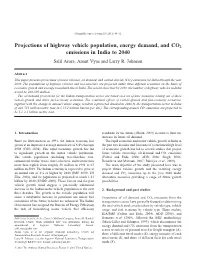 Projections of Highway Vehicle Population, Energy Demand, and CO2 Emissions in India to 2040 Salil Arora, Anant Vyas and Larry R
