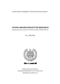 UTOPIA-DRIVEN PROJECTIVE RESEARCH a Design Approach to Explore the Theory and Practice of Meta-Urbanism
