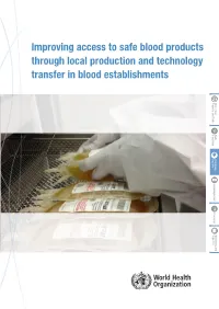 Improving Access to Safe Blood Products Through Local Production and Technology Transfer in Blood Establishments Property and Tradeproperty Intellectual