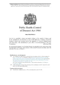 Public Health (Control of Disease) Act 1984 Is up to Date with All Changes Known to Be in Force on Or Before 02 April 2020