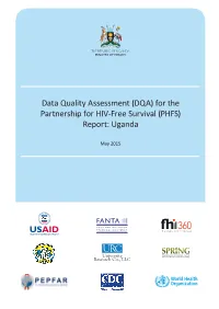 Data Quality Assessment (DQA) for the Partnership for HIV-Free Survival (PHFS) Report: Uganda