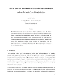 Spread, Volatility, and Volume Relationship in Financial Markets