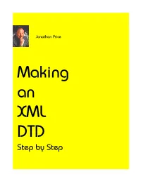 Making an XML DTD Step by Step Making a DTD 2