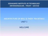 Architecture of 8051 & Their Pin Details
