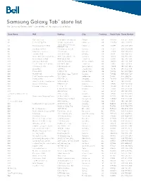 Samsung Galaxy Tab™ Store List the Samsung Galaxy Tabtm Is Available at the Stores Listed Below