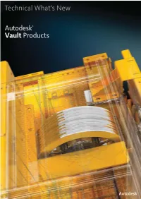 Technical What's New Autodesk® Vault Products
