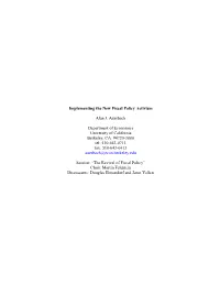 Implementing the New Fiscal Policy Activism Alan J. Auerbach Department of Economics University of California Berkeley, CA 9472