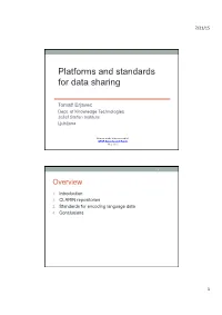 Tomaž Erjavec: Platforms and Standards for Data Sharing