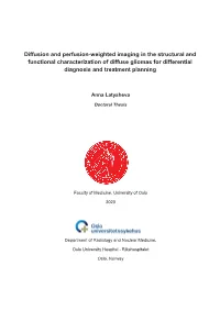 Diffusion and Perfusion-Weighted Imaging in the Structural and Functional Characterization of Diffuse Gliomas for Differential Diagnosis and Treatment Planning