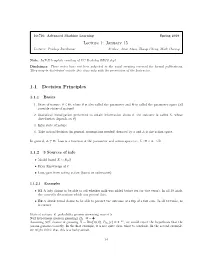 Lecture 1: January 15 1.1 Decision Principles