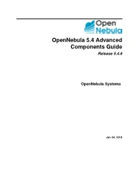 Opennebula 5.4 Advanced Components Guide Release 5.4.6