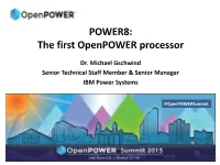 POWER8: the First Openpower Processor