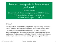 Tetra and Pentaquarks in the Constituent Quark Model