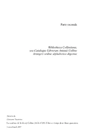 Parte Seconda Bibliotheca Collinsiana, Seu Catalogus Librorum Antonji Collins Armigeri Ordine Alphabetico Digestus