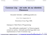 Common Lisp - Viel Mehr Als Nur D¨Amliche Klammern