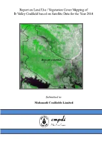 Report on Land Use / Vegetation Cover Mapping of Ib Valley Coalfield Based on Satellite Data for the Year 2014