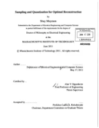 Sampling and Quantization for Optimal Reconstruction by Shay Maymon Submitted to the Department of Electrical Engineering and Computer Science