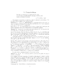 5. Connectedness We Begin Our Introduction to Topology with the Study of Connectedness—Traditionally the Only Topic Studied in Both Analytic and Algebraic Topology
