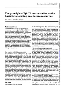 The Principle of QALY Maximisation As the Basis for Allocating Health Care Resources
