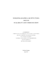 Designing Graphics Architectures Around Scalability and Communication