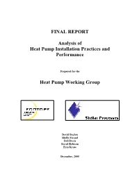 FINAL REPORT Analysis of Heat Pump Installation Practices and Performance Heat Pump Working Group