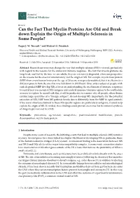 Can the Fact That Myelin Proteins Are Old and Break Down Explain the Origin of Multiple Sclerosis in Some People?