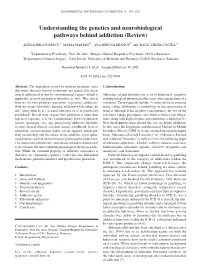 Understanding the Genetics and Neurobiological Pathways Behind Addiction (Review)