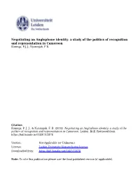 Negotiating an Anglophone Identity: a Study of the Politics of Recognition and Representation in Cameroon Konings, P.J.J.; Nyamnjoh, F.B