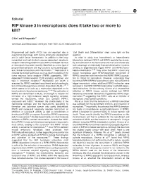 RIP Kinase 3 in Necroptosis: Does It Take Two Or More to Kill?