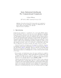 Some Estimated Likelihoods for Computational Complexity