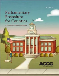 Parliamentary Procedure for Counties a GUIDE and MODEL ORDINANCE Copyright 2016, ACCG