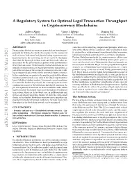 A Regulatory System for Optimal Legal Transaction Throughput in Cryptocurrency Blockchains
