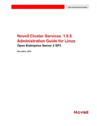 OES 2 SP3: Novell Cluster Services 1.8.8 Administration Guide for Linux 4.6 Software Requirements for Cluster Resources