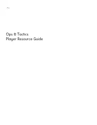 Ops & Tactics Player Resource Guide