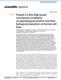 Pulsed 3.5 Ghz High Power Microwaves Irradiation on Physiological Solution and Their Biological Evaluation on Human Cell Lines