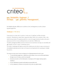 Site Reliability Engineers (SRE) Ensure Our Platform Scales, Handling Operations with a Software Engineering Approach