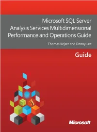 Microsoft SQL Server Analysis Services Multidimensional Performance and Operations Guide Thomas Kejser and Denny Lee
