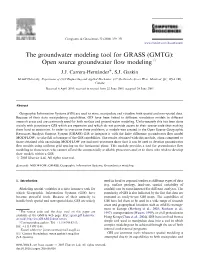 The Groundwater Modeling Tool for GRASS (GMTG): Open Source Groundwater ﬂow Modeling$ J.J