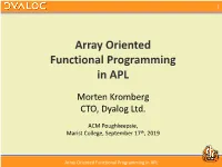 Array Oriented Functional Programming in APL