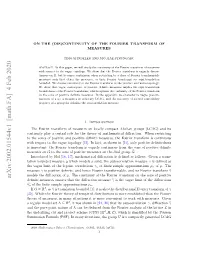 (Dis)Continuity of the Fourier Transform of Measures 3