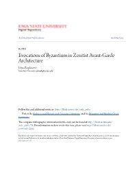 Evocations of Byzantium in Zenitist Avant-Garde Architecture Jelena Bogdanović Iowa State University, Jelenab@Iastate.Edu