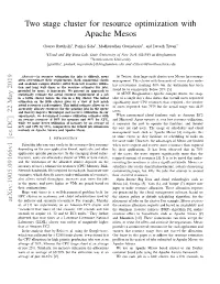 Two Stage Cluster for Resource Optimization with Apache Mesos